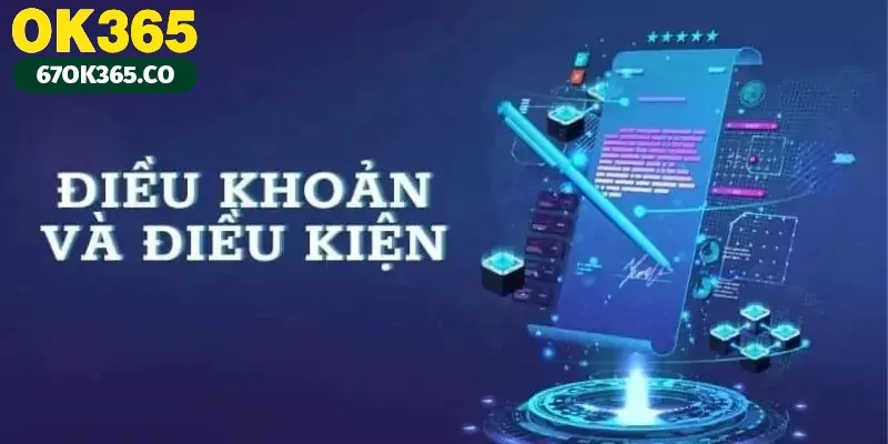 Đôi nét điều khoản và điều kiện của ok365